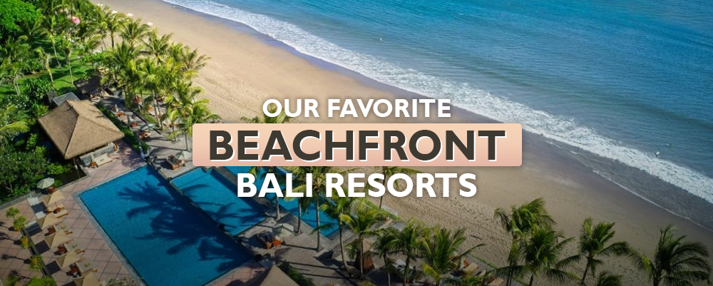 🌴 2025: Our 20 favorite 5-star beachfront resorts in Bali.