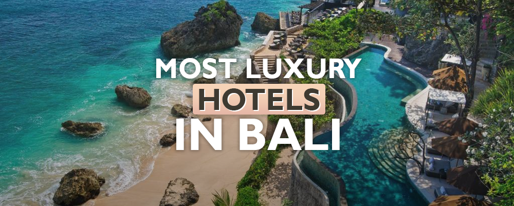 The 22 Most Luxurious Hotels in Bali 2024